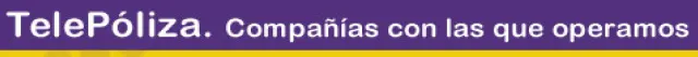 Compañías aseguradoras con las que Trabajamos Telepoliza